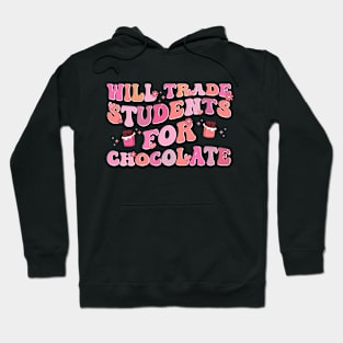 Retro Teacher Valentine Will Trade Students For Chocolate Hoodie